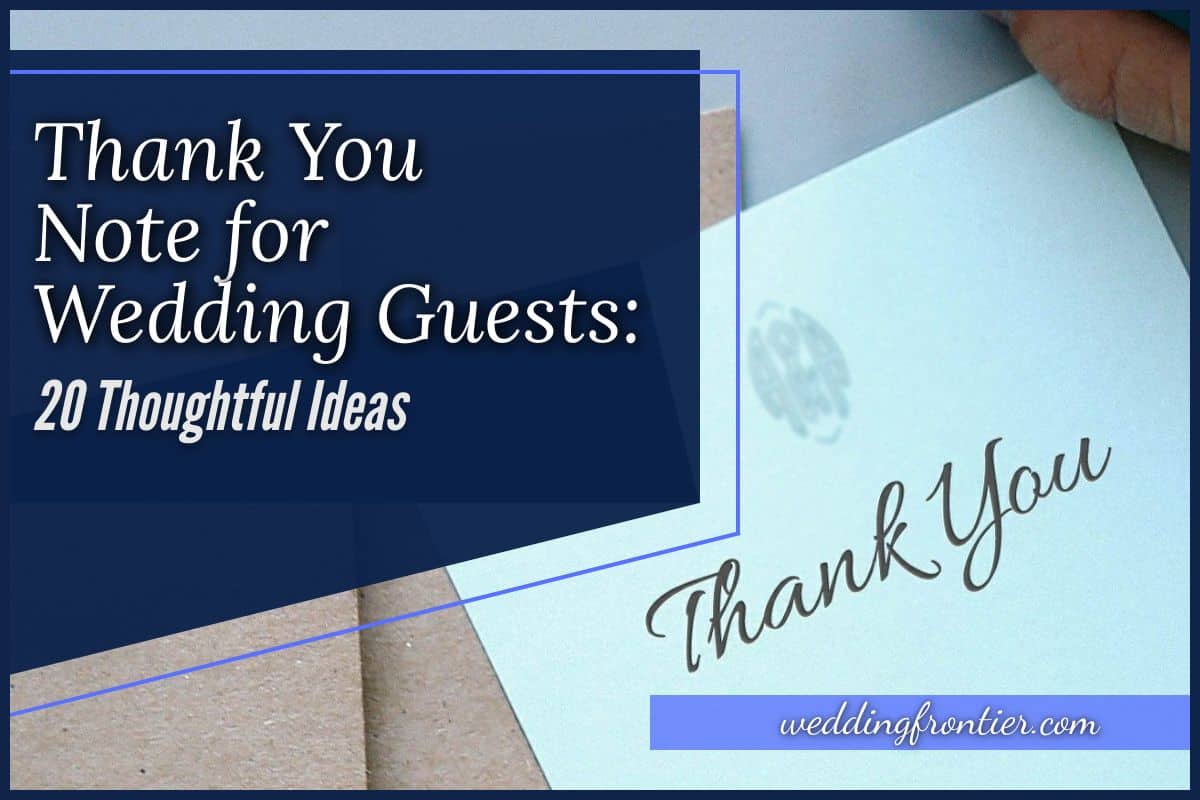 Thank You Note for Wedding Guests 20 Thoughtful Ideas