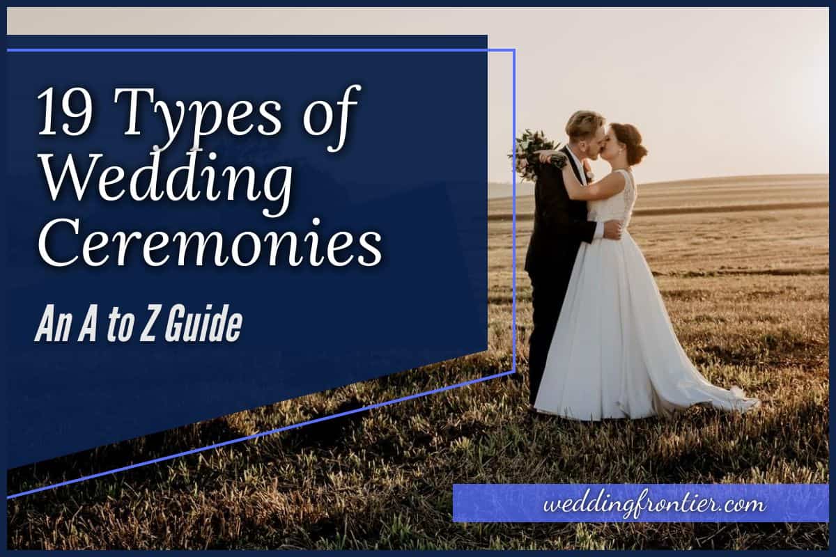 19 Types Of Wedding Ceremonies An A To Z Guide