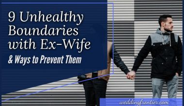 9 Unhealthy Boundaries with Ex-Wife & Ways to Prevent Them