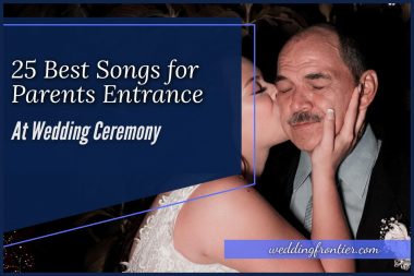 25 Best Songs for Parents Entrance at Wedding Ceremony