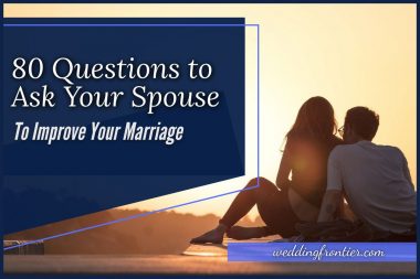 80 Questions to Ask Your Spouse to Improve Your Marriage