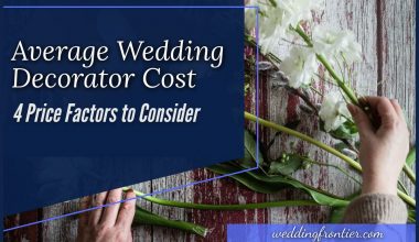 Average Wedding Decorator Cost 4 Price Factors to Consider