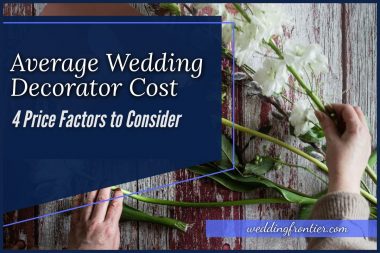 Average Wedding Decorator Cost 4 Price Factors to Consider