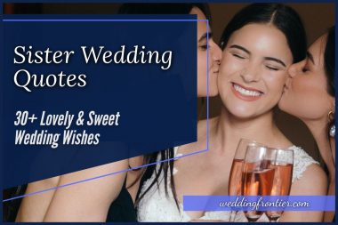 Sister Wedding Quotes 30+ Lovely & Sweet Wedding Wishes
