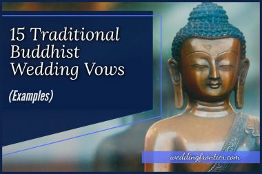 15 Traditional Buddhist Wedding Vows (Examples)