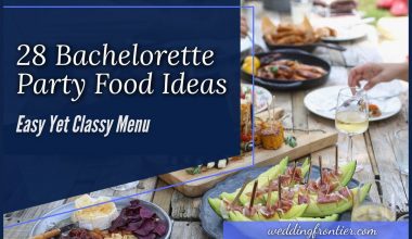 28 Bachelorette Party Food Ideas Easy Yet Classy Menu