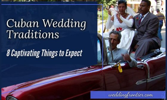 Cuban Wedding Traditions 8 Captivating Things to Expect