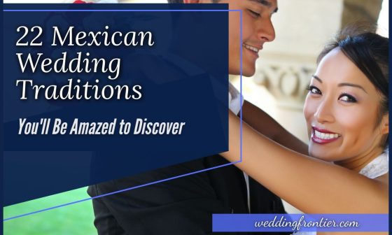 22 Mexican Wedding Traditions You'll Be Amazed to Discover