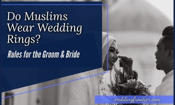 Do Muslims Wear Wedding Rings Rules for the Groom & Bride