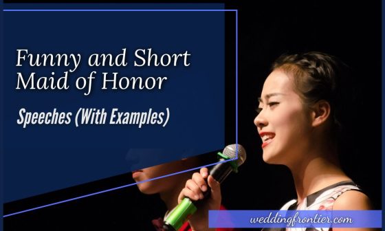 Funny and Short Maid of Honor Speeches (With Examples)