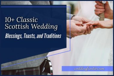 10+ Classic Scottish Wedding Blessings, Toasts, and Traditions