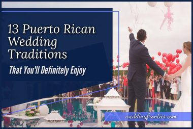 13 Puerto Rican Wedding Traditions That You'll Definitely Enjoy