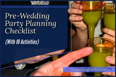 Pre-Wedding Party Planning Checklist (With 10 Activities)