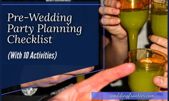 Pre-Wedding Party Planning Checklist (With 10 Activities)