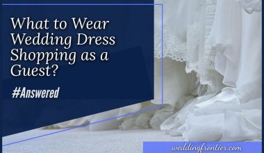 What to Wear Wedding Dress Shopping as a Guest #Answered