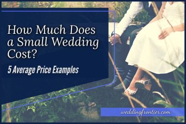 How Much Does a Small Wedding Cost 5 Average Price Examples