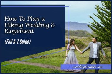 How To Plan a Hiking Wedding & Elopement (Full A-Z Guide)