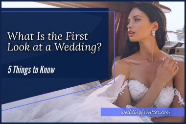 What Is the First Look at a Wedding 5 Things to Know