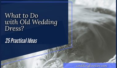What to Do with Old Wedding Dress? 25 Practical Ideas