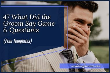 47 What Did the Groom Say Game & Questions (Free Templates)
