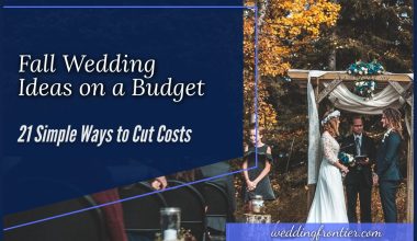 Fall Wedding Ideas on A Budget (21 Simple Ways to Cut Costs)