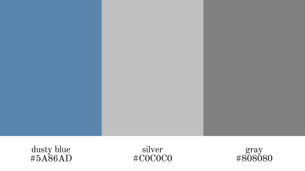 dusty blue, silver and gray