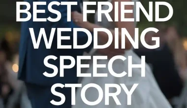 Best Friend Wedding Speech Story Starters