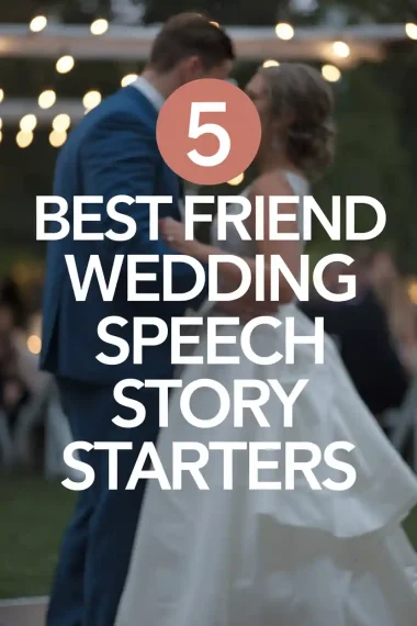 Best Friend Wedding Speech Story Starters