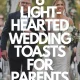 Light Hearted Wedding Toasts For Parents